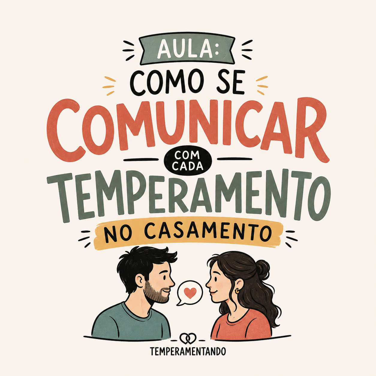 Como se comunicar com cada temperamento no casamento